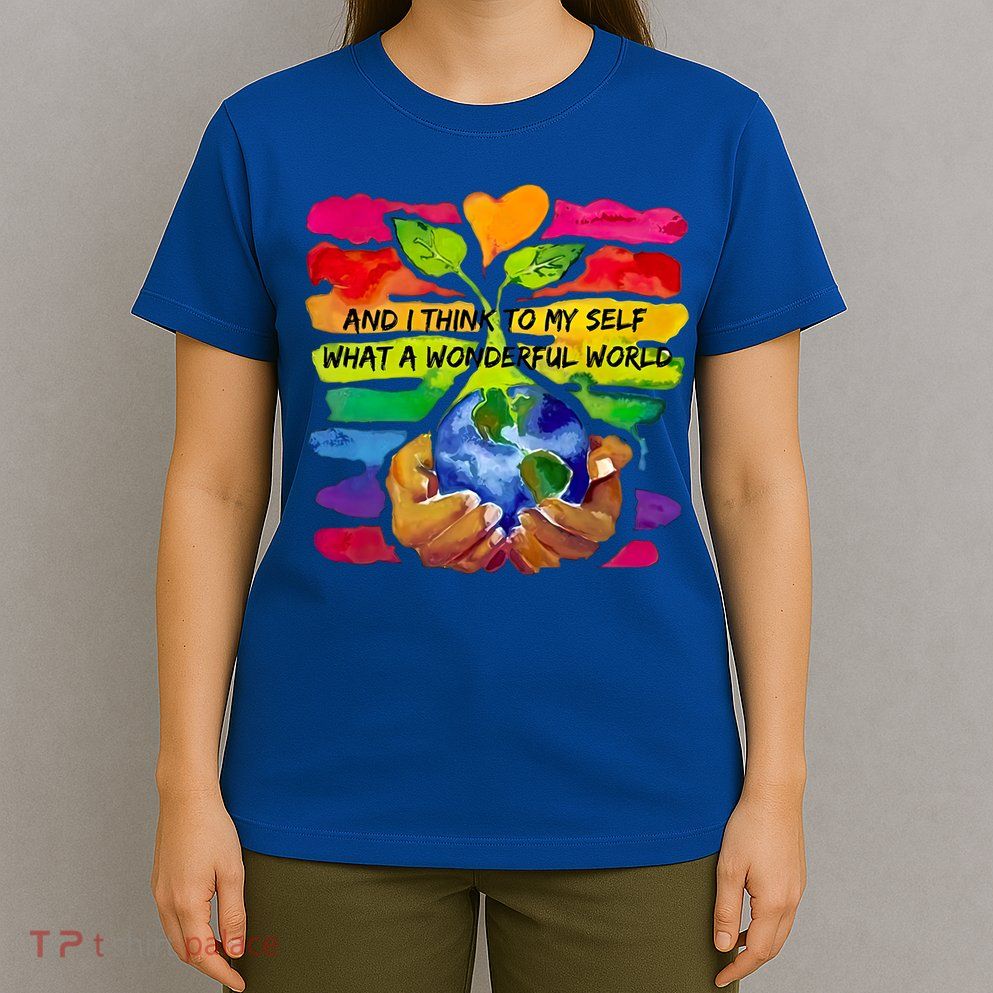 And I Think To My S What A Wonderful World Gift T-Shirt