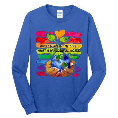And I Think To My S What A Wonderful World Gift Tall Long Sleeve T-Shirt