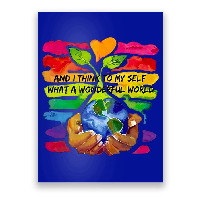 And I Think To My S What A Wonderful World Gift Poster