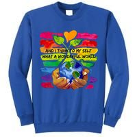 And I Think To My S What A Wonderful World Gift Tall Sweatshirt