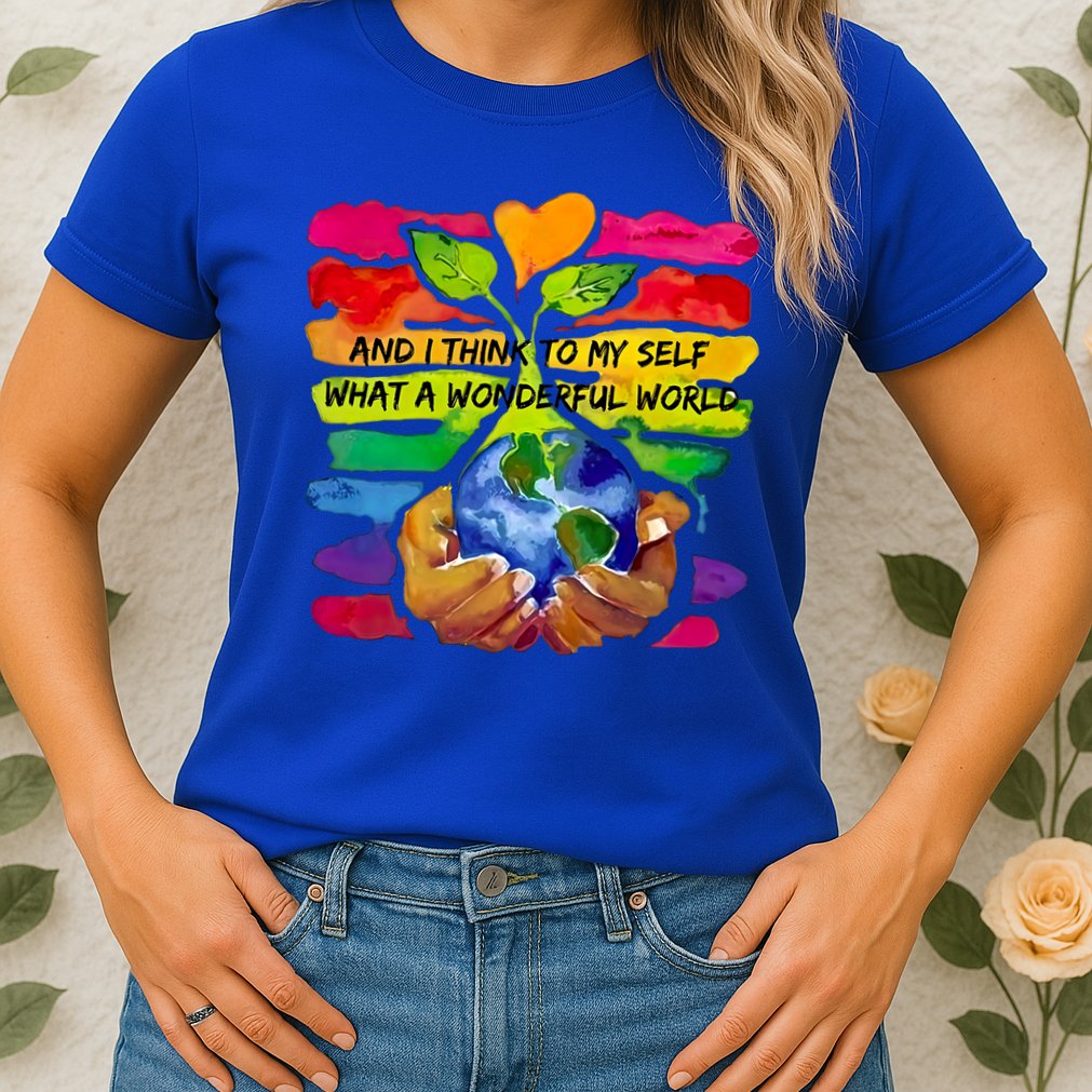 And I Think To My S What A Wonderful World Gift Womens T-Shirt