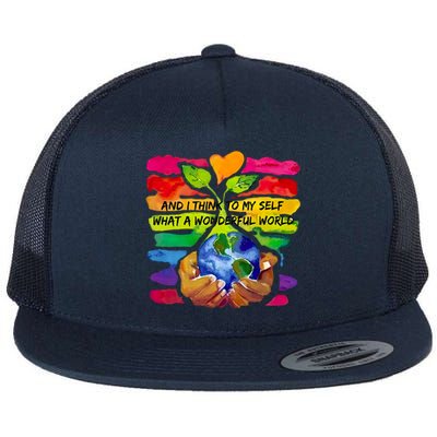 And I Think To My S What A Wonderful World Gift Flat Bill Trucker Hat