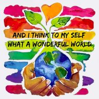 And I Think To My S What A Wonderful World Gift Garment-Dyed Sweatshirt