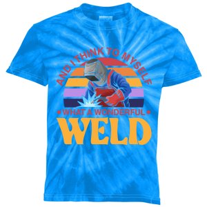 And I Think To Mys What A Wonderful Weld Welder Gift Kids Tie-Dye T-Shirt