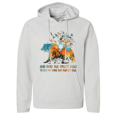 And Into The Forest I Go To Lose My Mind Camping Bear Performance Fleece Hoodie