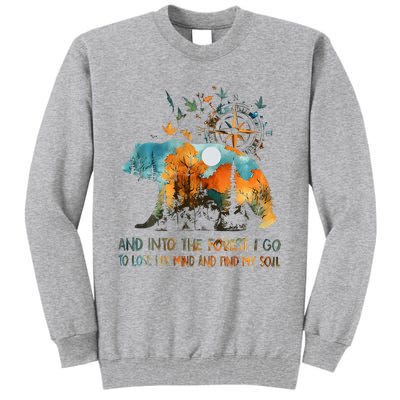 And Into The Forest I Go To Lose My Mind Camping Bear Tall Sweatshirt