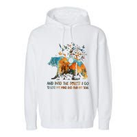 And Into The Forest I Go To Lose My Mind Camping Bear Garment-Dyed Fleece Hoodie