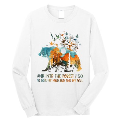 And Into The Forest I Go To Lose My Mind Camping Bear Long Sleeve Shirt