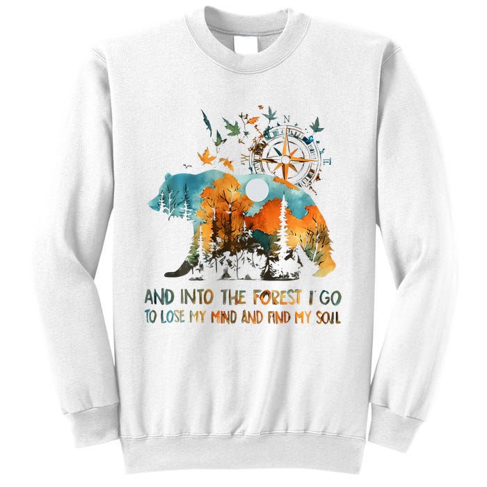 And Into The Forest I Go To Lose My Mind Camping Bear Sweatshirt