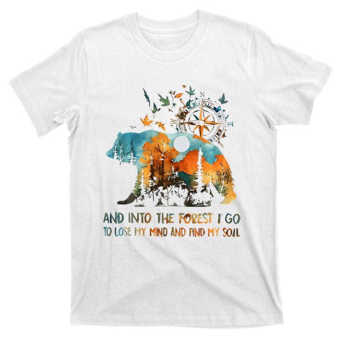 And Into The Forest I Go To Lose My Mind Camping Bear T-Shirt