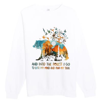 And Into The Forest I Go To Lose My Mind Camping Bear Premium Crewneck Sweatshirt