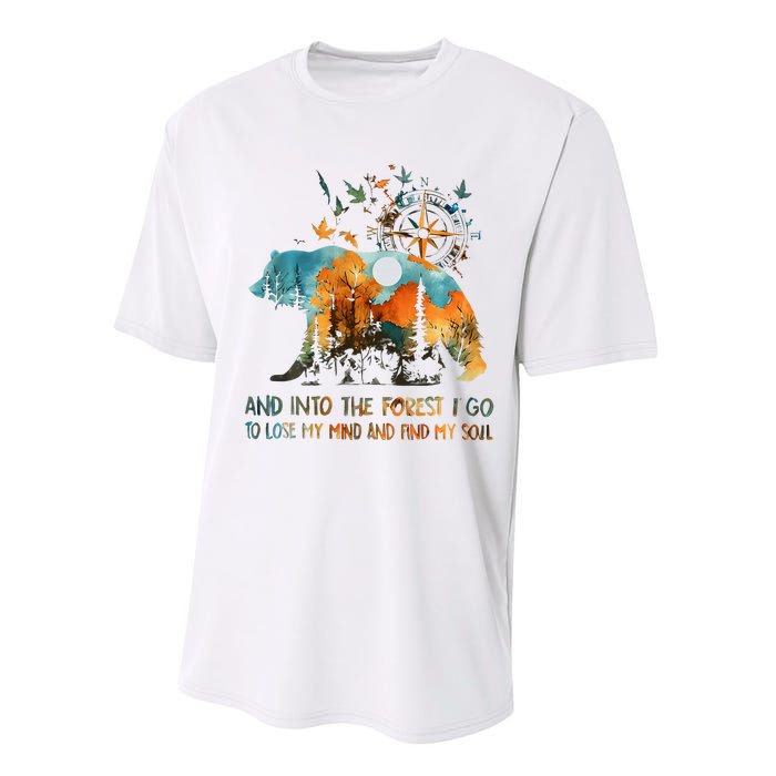 And Into The Forest I Go To Lose My Mind Camping Bear Performance Sprint T-Shirt