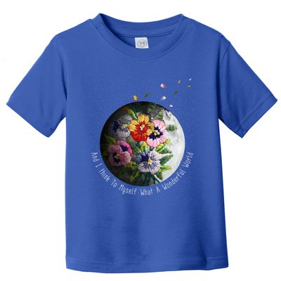 And I Think To Mys What A Wonderful World Great Gift Toddler T-Shirt