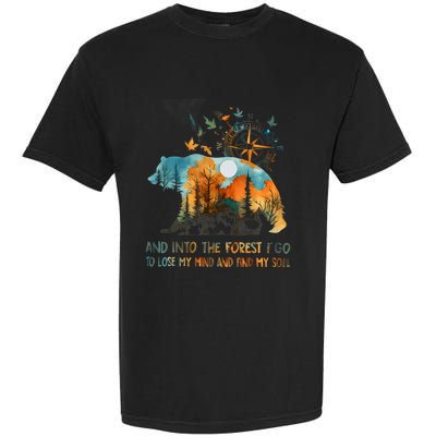 And Into The Forest I Go To Lose My Mind Camping Bear Garment-Dyed Heavyweight T-Shirt