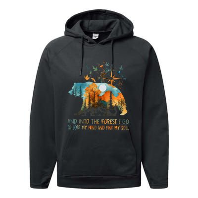 And Into The Forest I Go To Lose My Mind Camping Bear Performance Fleece Hoodie