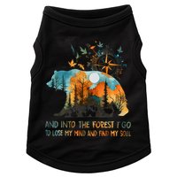 And Into The Forest I Go To Lose My Mind Camping Bear Doggie Tank