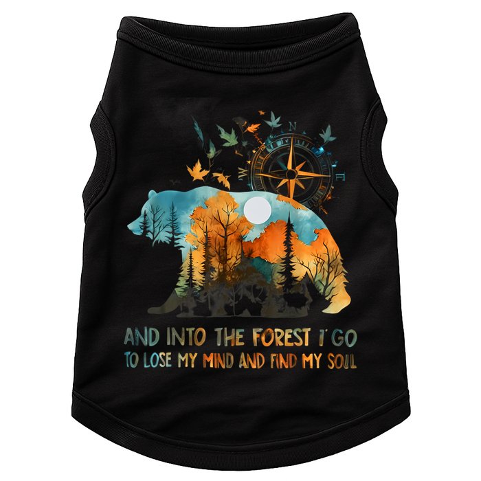 And Into The Forest I Go To Lose My Mind Camping Bear Doggie Tank