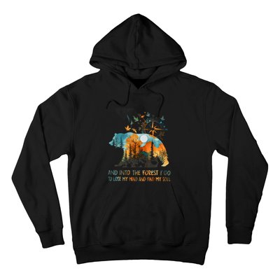 And Into The Forest I Go To Lose My Mind Camping Bear Hoodie