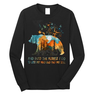 And Into The Forest I Go To Lose My Mind Camping Bear Long Sleeve Shirt