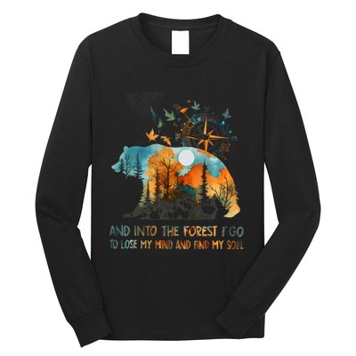 And Into The Forest I Go To Lose My Mind Camping Bear Long Sleeve Shirt