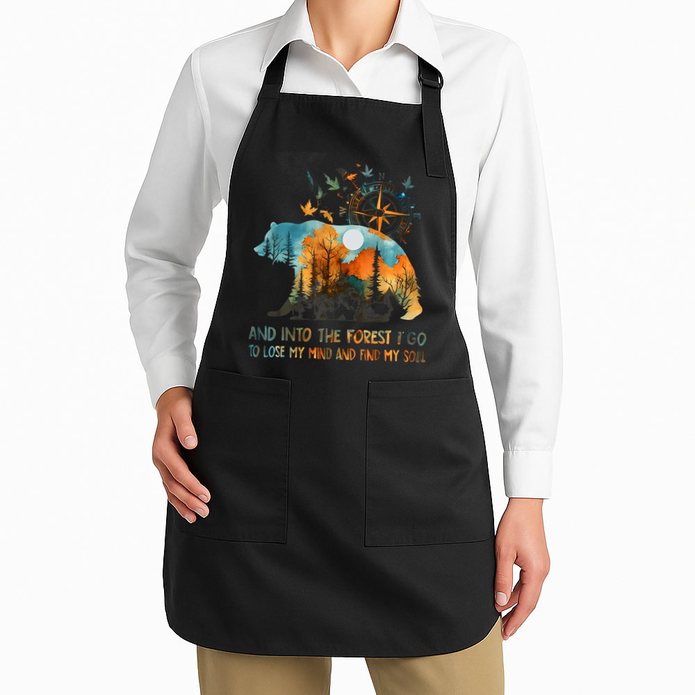 And Into The Forest I Go To Lose My Mind Camping Bear Apron