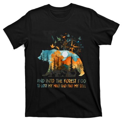 And Into The Forest I Go To Lose My Mind Camping Bear T-Shirt