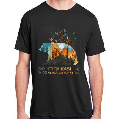 And Into The Forest I Go To Lose My Mind Camping Bear Adult ChromaSoft Performance T-Shirt