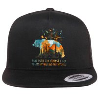 And Into The Forest I Go To Lose My Mind Camping Bear Flat Bill Trucker Hat