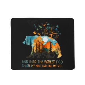 And Into The Forest I Go To Lose My Mind Camping Bear Mousepad