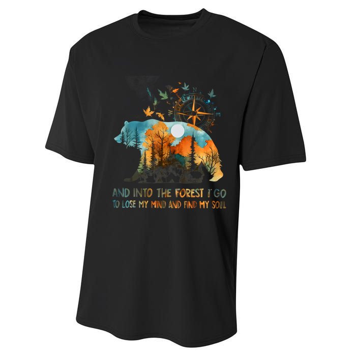 And Into The Forest I Go To Lose My Mind Camping Bear Performance Sprint T-Shirt