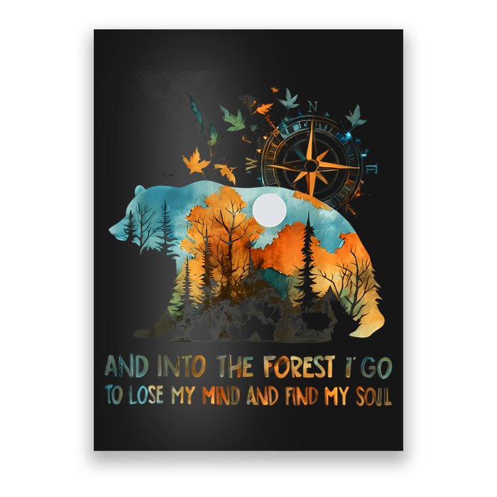 And Into The Forest I Go To Lose My Mind Camping Bear Poster