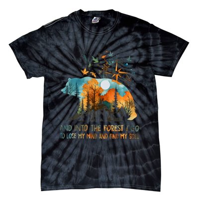 And Into The Forest I Go To Lose My Mind Camping Bear Tie-Dye T-Shirt