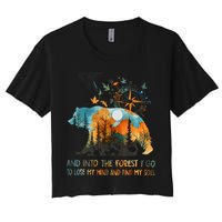 And Into The Forest I Go To Lose My Mind Camping Bear Crop Top
