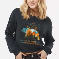 And Into The Forest I Go To Lose My Mind Camping Bear Cropped Pullover Crew