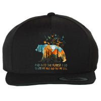 And Into The Forest I Go To Lose My Mind Camping Bear Wool Snapback Cap