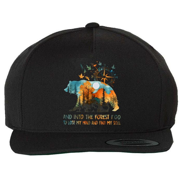 And Into The Forest I Go To Lose My Mind Camping Bear Wool Snapback Cap