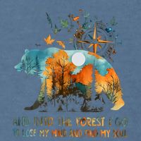 And Into The Forest I Go To Lose My Mind Camping Bear Garment-Dyed Sweatshirt