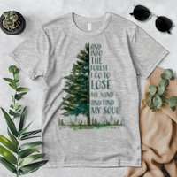 And Into The Forest I Go To Lose My Mind And Find My Soul Premium T-Shirt