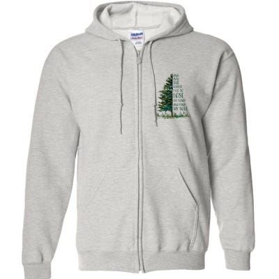 And Into The Forest I Go To Lose My Mind And Find My Soul Full Zip Hoodie