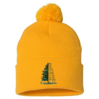 And Into The Forest I Go To Lose My Mind And Find My Soul Pom Pom 12in Knit Beanie