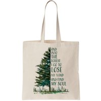 And Into The Forest I Go To Lose My Mind And Find My Soul Bag