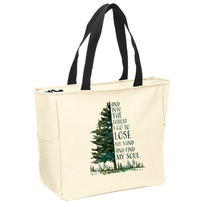 And Into The Forest I Go To Lose My Mind And Find My Soul Zip Tote Bag