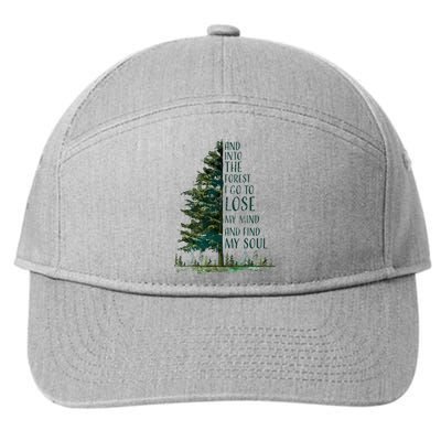 And Into The Forest I Go To Lose My Mind And Find My Soul 7-Panel Snapback Hat