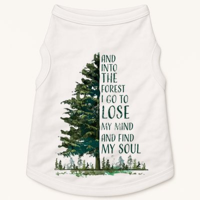 And Into The Forest I Go To Lose My Mind And Find My Soul Doggie Tank