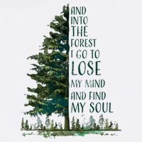 And Into The Forest I Go To Lose My Mind And Find My Soul Button