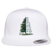 And Into The Forest I Go To Lose My Mind And Find My Soul Flatbill Hat