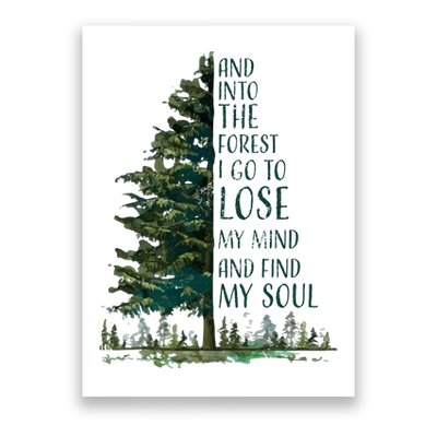 And Into The Forest I Go To Lose My Mind And Find My Soul Poster