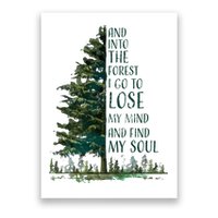 And Into The Forest I Go To Lose My Mind And Find My Soul Poster