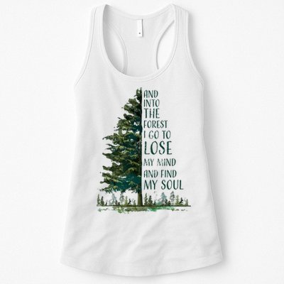 And Into The Forest I Go To Lose My Mind And Find My Soul Womens Tank Top