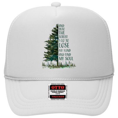 And Into The Forest I Go To Lose My Mind And Find My Soul Trucker Hat